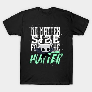 no matter size for the hunter T-Shirt